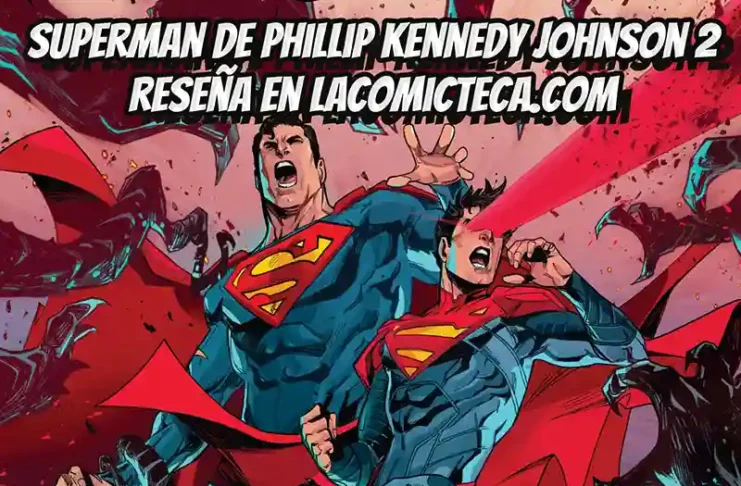 Superman de Phillip Kennedy Johnson 2 | Reseña Cómic