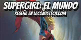 Supergirl: El mundo | Reseña cómic