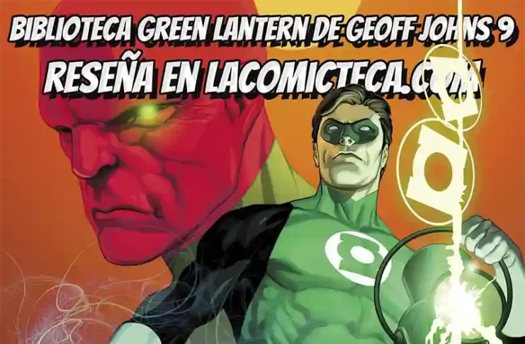 Biblioteca Green Lantern de Geoff Johns 9 | Reseña cómic
