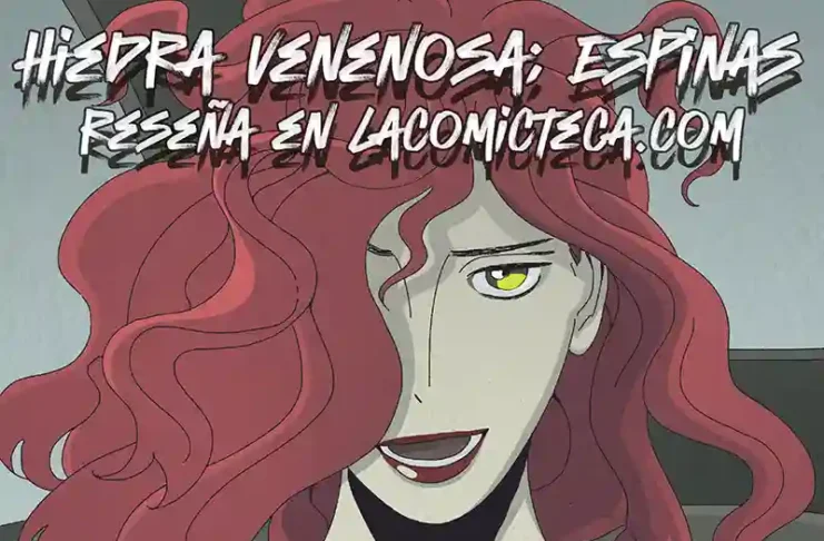 Hiedra Venenosa: Espinas – Reseña Cómic