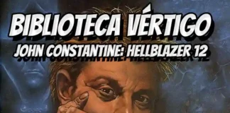 Biblioteca Vértigo John Constantine: Hellblazer 12 | Reseña cómic