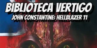 Biblioteca Vértigo John Constantine: Hellblazer 11 | Reseña cómic