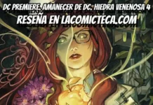 DC Premiere Amanecer de DC Hiedra Venenosa 4 | Reseña cómic