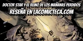 Doctor Star y el reino de los mañanas perdidos | Reseña cómic