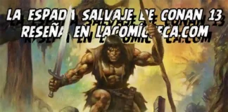 La Espada Salvaje de Conan 13 (Titan comics) | Reseña cómic