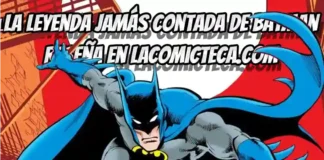 DC Edición Facsímil La leyenda jamás contada de Batman | Reseña