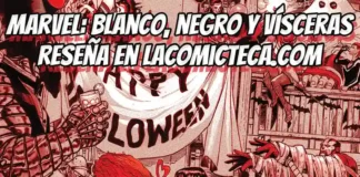 Marvel: Blanco, negro y vísceras | Reseña cómic