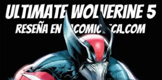 Ultimate Wolverine 5 | Reseña cómic
